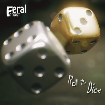 Feral Ghost - Roll the Dice