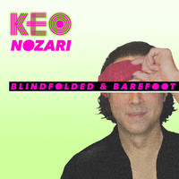 Keo Nozari - Blindfolded & Barefoot