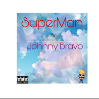 Johnny Bravo - Superman (Explicit)