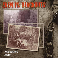 Even In Blackouts - Zeitgeist's Echo