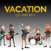 Left Hand Willy - Vacation