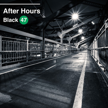Black 47 - After Hours (Explicit)