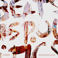 Poirier - Beats as Politics (Explicit)