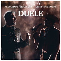 Alejandro Fernández, Christian Nodal - Duele