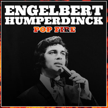 Engelbert Humperdinck - Engelbert Humperdinck Pop Fire