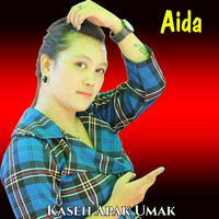 Aida - Kaseh Apak Umak