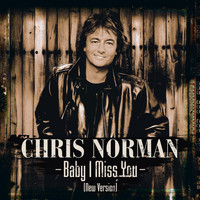 Chris Norman - Baby I Miss You
