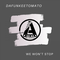 Dafunkeetomato - We Won't Stop