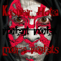 Kasper Hate - Violent Violet - More Violets (Explicit)