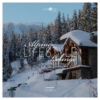 Various Artists - Alpine Lifestyle Lounge, Vol. 4