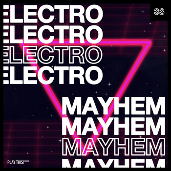 Various Artists - Electro Mayhem, Vol. 33 (Explicit)