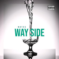 Notes - Wayside (Explicit)