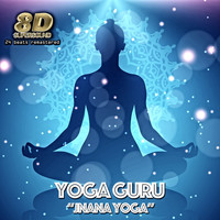 Yoga Guru - Jnana Yoga (8D Supersound, 24 Beats Remastered)