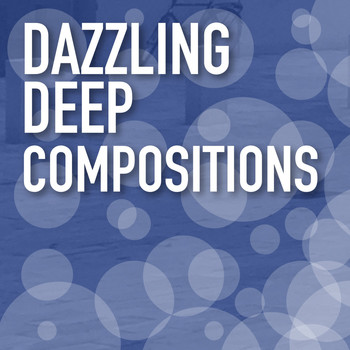 Various Artists - Dazzling Deep Compositions