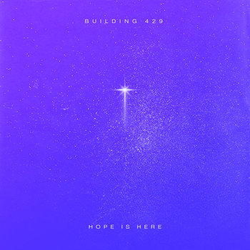Building 429 - Hope Is Here