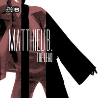 Matthieu B. - The Lead