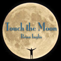 Brian Inglis / - Touch the Moon