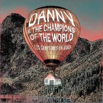 Danny & The Champions Of The World - Los Campeones En Vivo (Live)