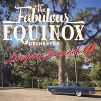 The Fabulous Equinox Orchestra - Live from Savannah, GA