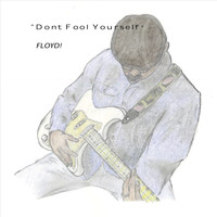 Floyd - Don't Fool Yourself
