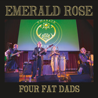 emerald rose - Four Fat Dads