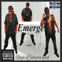 Emerge - Days of Futures Past (Explicit)