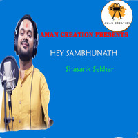 Shasank Sekhar - Hey Sambhunath