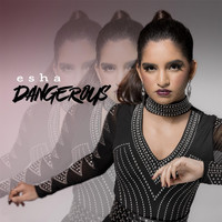 Esha - Dangerous