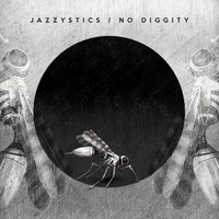 Jazzystics - No Diggity
