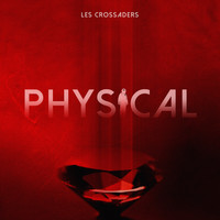 Les Crossaders - Physical