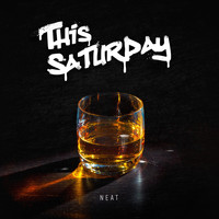 This Saturday - Neat (Explicit)