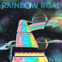 Ben Ross - Rainbow Road