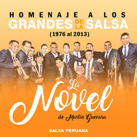 La Novel De Martin Guevara - Homenaje a los Grandes de la Salsa (1976 - 2013). Salsa Peruana