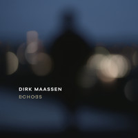 Dirk Maassen - Echoes
