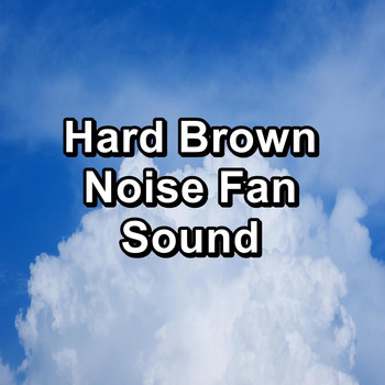 White Noise - Hard Brown Noise Fan Sound
