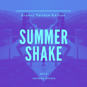Various Artists - Summer Shake (Groovy Terrace Edition), Vol. 3