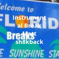 Matt Sh8kb@Ck - Instrumental Break