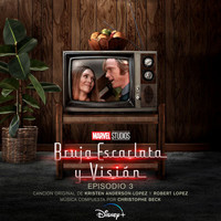 Kristen Anderson-Lopez, Robert Lopez, Christophe Beck - Bruja Escarlata y Visión: Episodio 3 (Banda Sonora Original)