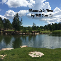 Bill Svarda - Moments in Time