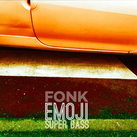 Fonk - Emoji Super Bass