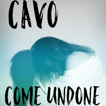 Cavo - Come Undone
