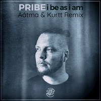Pribe - I Be As I Am (Aátma & Kurtt Remix)