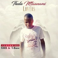 Lovers - Thula Mntwanam (Explicit)