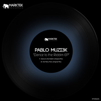 Pablo Muzi3k - Dance To The Riddim EP