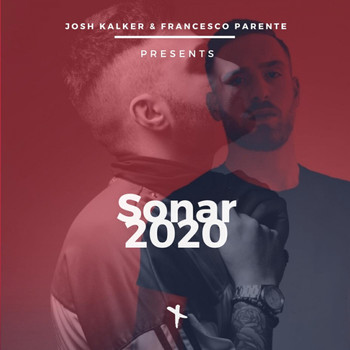 Various Artists - Josh Kalker & Francesco Parente Presents : Sonar 2020