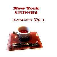 New York Orchestra - Dinner & Coffee, Vol. 1 (Instrumental Versions)