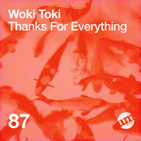 Woki Toki - Thanks For Everything