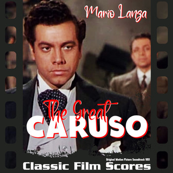 Mario Lanza - The Great Carusο (Original Motion Picture Soundtrack)