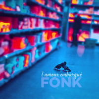 Fonk - L'amour embarqué