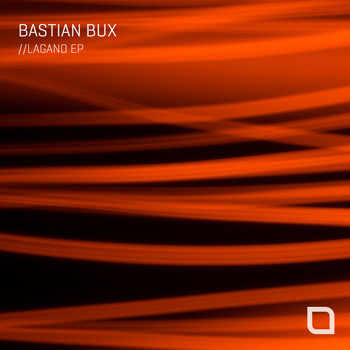 Bastian Bux - Lagano EP